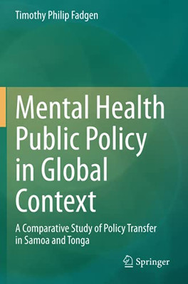 Mental Health Public Policy In Global Context: A Comparative Study Of Policy Transfer In Samoa And Tonga