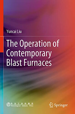 The Operation Of Contemporary Blast Furnaces