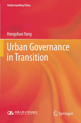 Urban Governance In Transition (Understanding China)