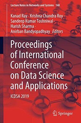 Proceedings Of International Conference On Data Science And Applications: Icdsa 2019 (Lecture Notes In Networks And Systems)