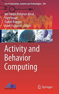 Activity And Behavior Computing (Smart Innovation, Systems And Technologies, 204)