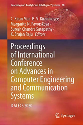 Proceedings Of International Conference On Advances In Computer Engineering And Communication Systems: Icacecs 2020 (Learning And Analytics In Intelligent Systems, 20)