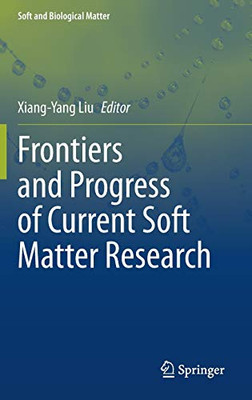 Frontiers And Progress Of Current Soft Matter Research (Soft And Biological Matter)
