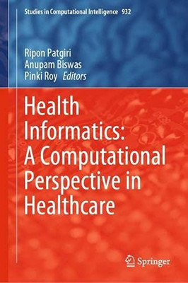 Health Informatics: A Computational Perspective In Healthcare (Studies In Computational Intelligence, 932)