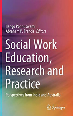 Social Work Education, Research And Practice: Perspectives From India And Australia