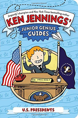 U.S. Presidents (Ken Jennings� Junior Genius Guides)
