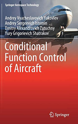 Conditional Function Control Of Aircraft (Springer Aerospace Technology)