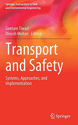 Transport And Safety: Systems, Approaches, And Implementation (Springer Transactions In Civil And Environmental Engineering)