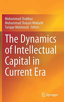 The Dynamics Of Intellectual Capital In Current Era