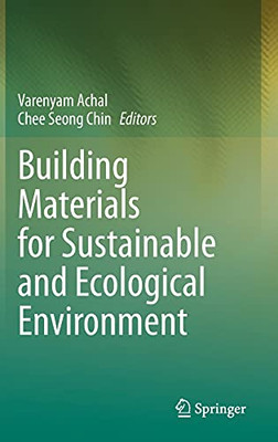 Building Materials For Sustainable And Ecological Environment