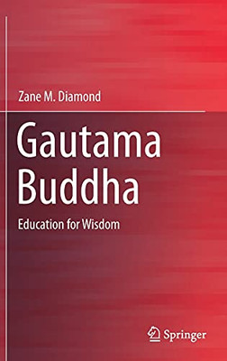 Gautama Buddha: Education For Wisdom