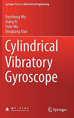 Cylindrical Vibratory Gyroscope (Springer Tracts In Mechanical Engineering)