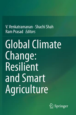 Global Climate Change: Resilient And Smart Agriculture
