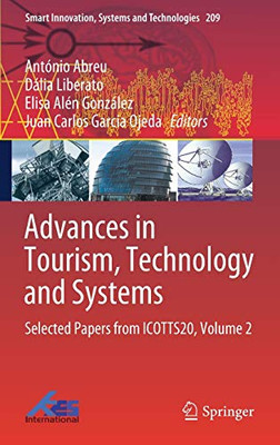 Advances In Tourism, Technology And Systems: Selected Papers From Icotts20, Volume 2 (Smart Innovation, Systems And Technologies, 209)