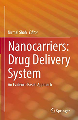 Nanocarriers: Drug Delivery System: An Evidence Based Approach