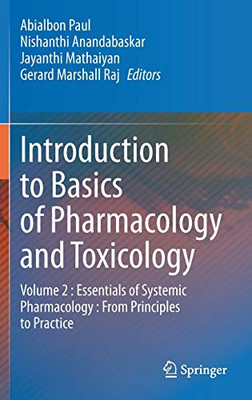 Introduction To Basics Of Pharmacology And Toxicology: Volume 2 : Essentials Of Systemic Pharmacology : From Principles To Practice