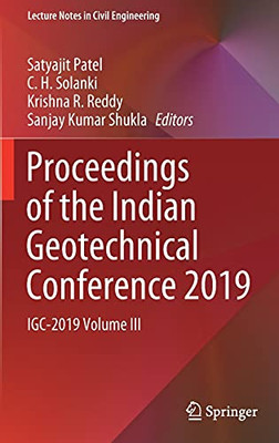 Proceedings Of The Indian Geotechnical Conference 2019: Igc-2019 Volume Iii (Lecture Notes In Civil Engineering, 136)