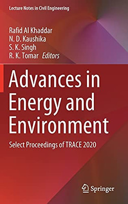 Advances In Energy And Environment: Select Proceedings Of Trace 2020 (Lecture Notes In Civil Engineering, 142)