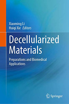 Decellularized Materials: Preparations And Biomedical Applications