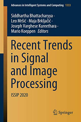 Recent Trends In Signal And Image Processing: Issip 2020 (Advances In Intelligent Systems And Computing)