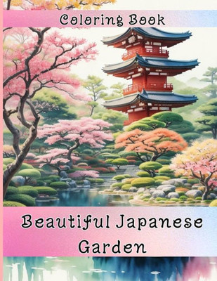 Beautiful Japanese garden: Relaxing Traditional Houses Coloring book
