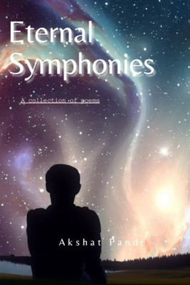 Eternal Symphonies: a collection of poems