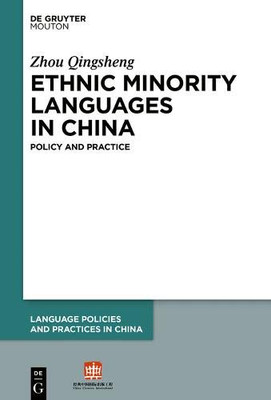 Minority Languages in China (Language Policies and Practices in China [lppc], 5)