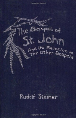 The Gospel of St. John and Its Relation to the Other Gospels