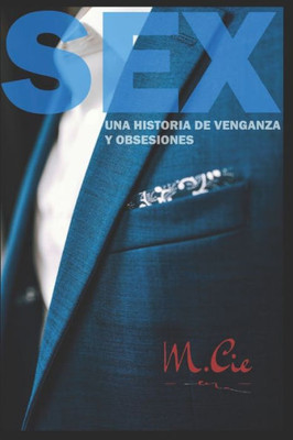 Sex: Una historia de venganza y obsesiones