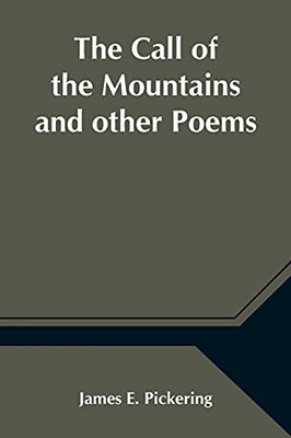 The Call Of The Mountains And Other Poems