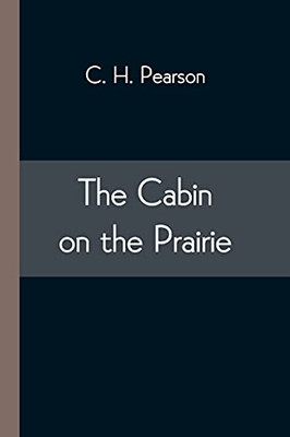 The Cabin On The Prairie