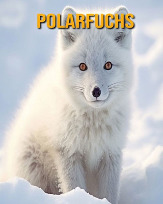 Polarfuchs: Buch mit lustigen Fakten für Kinder