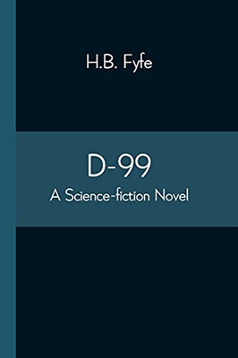 D-99: A Science-Fiction Novel