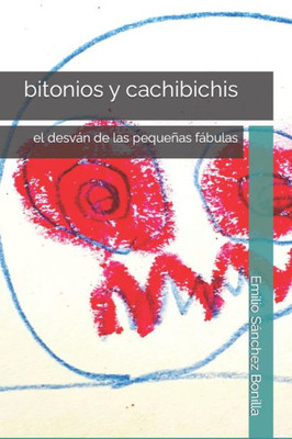 bitonios y cachibichis: el desvÃ¡n de las pequeÃ±as fÃ¡bulas