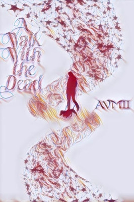 A Walk With the Dead