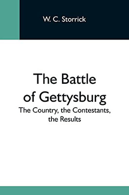 The Battle Of Gettysburg; The Country, The Contestants, The Results