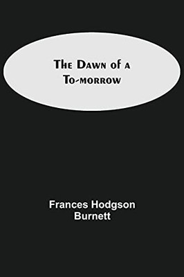 The Dawn Of A To-Morrow