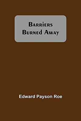 Barriers Burned Away