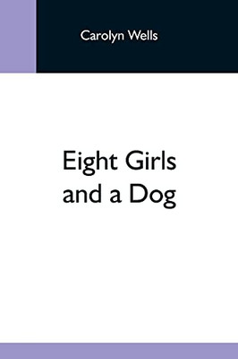 Eight Girls And A Dog