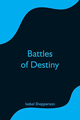 Battles Of Destiny