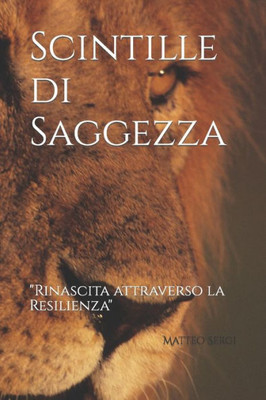 Scintille di Saggezza: ""Rinascita attraverso la Resilienza""