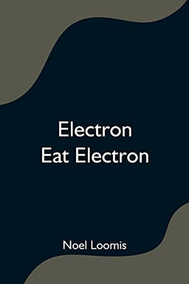 Electron Eat Electron