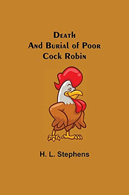 Death And Burial Of Poor Cock Robin
