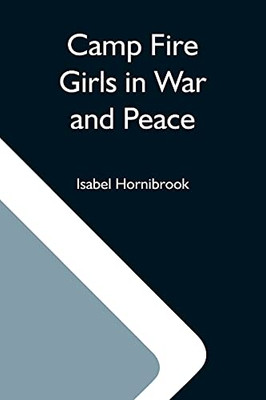 Camp Fire Girls In War And Peace