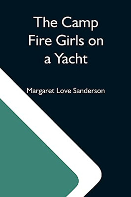 The Camp Fire Girls On A Yacht