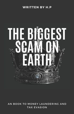 The Biggest Scam On Earth