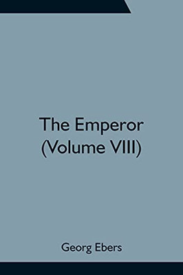 The Emperor (Volume Viii)