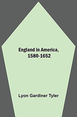 England In America, 1580-1652