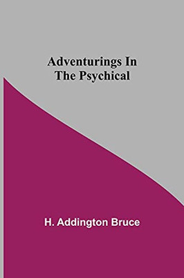 Adventurings In The Psychical