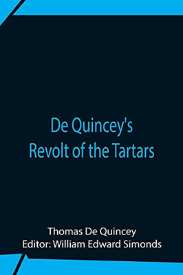 De Quincey'S Revolt Of The Tartars